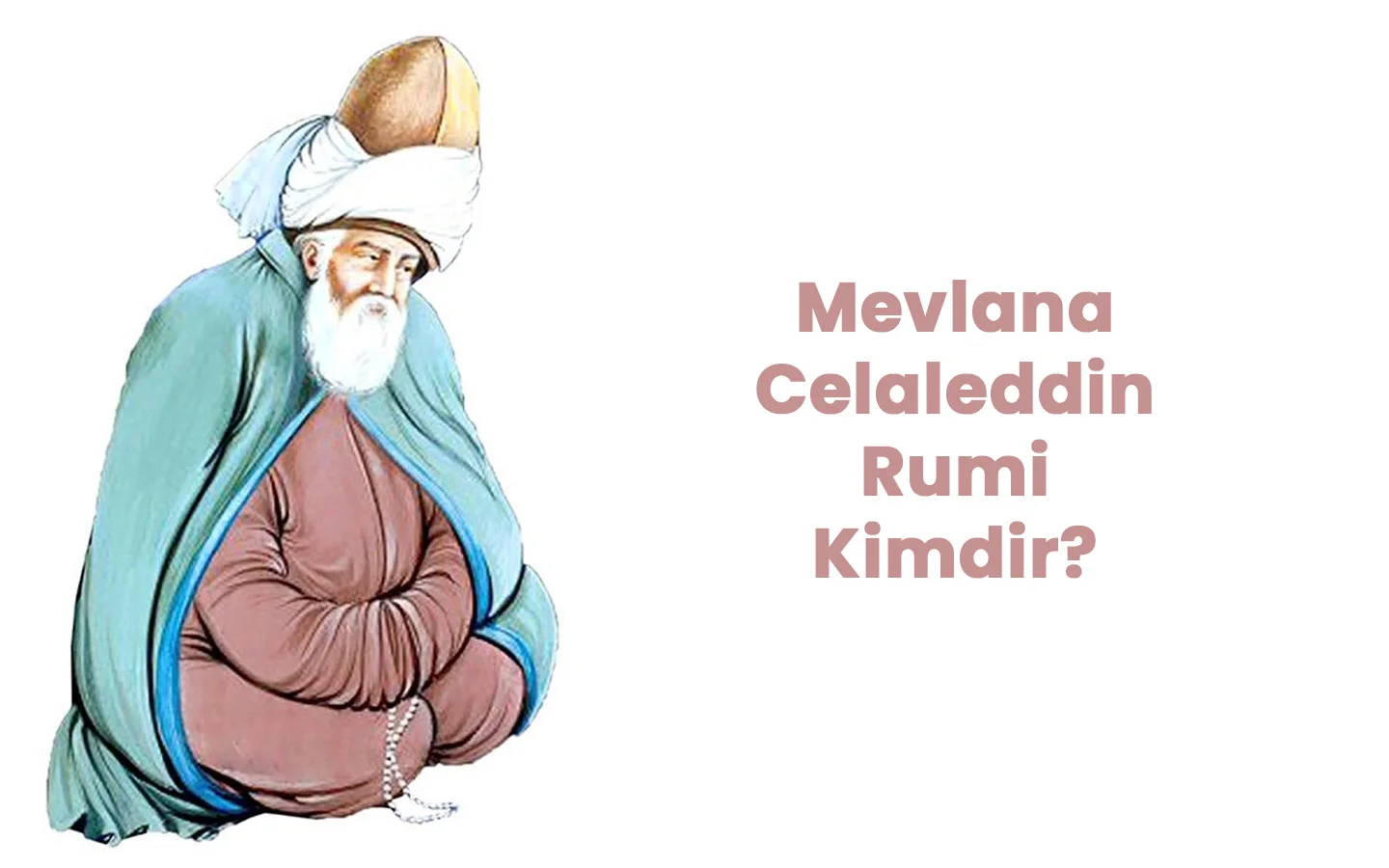 Mevlana kimdir?